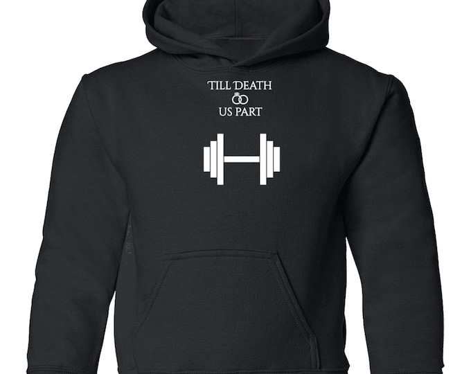 Till Death Do Us Part Weight Lifting Black Youth Hoodie