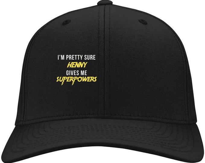 Henny Gives Me Superpowers Hat - 100% Cotton
