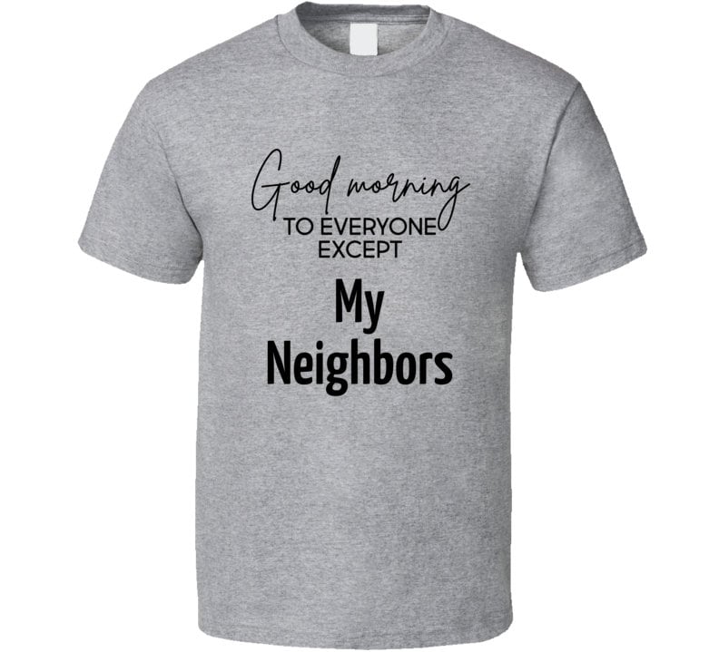 Neighbors T Shirt - Etsy