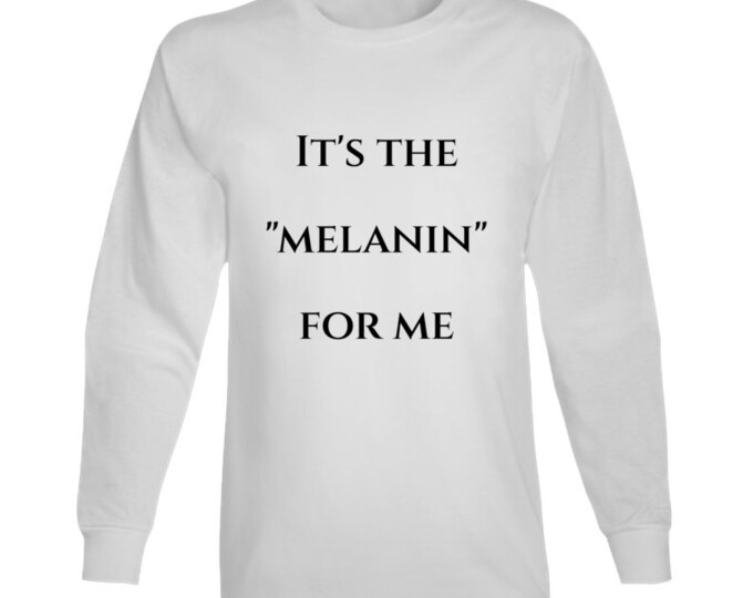 It's The...for Me Long Sleeve T Shirt