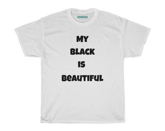 My Black is Beautiful Tee, Premium Unisex Cotton