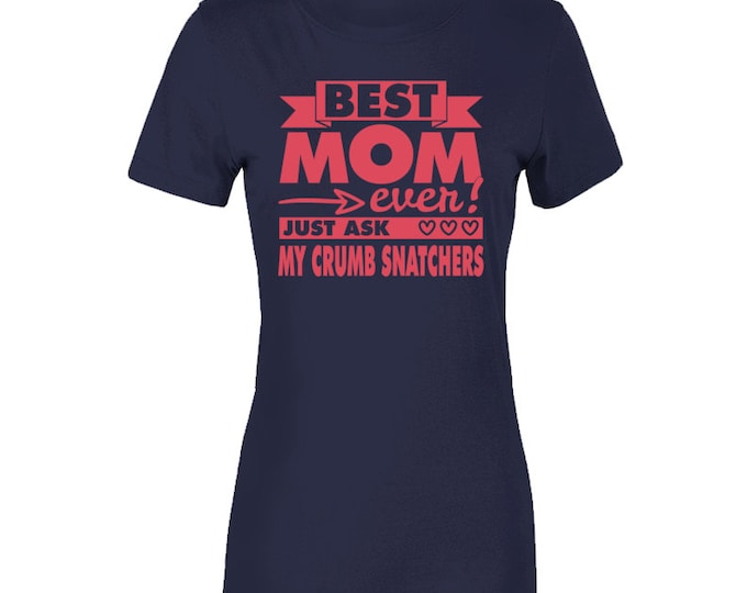 Ask my crumb Snatchers Ladies T Shirt