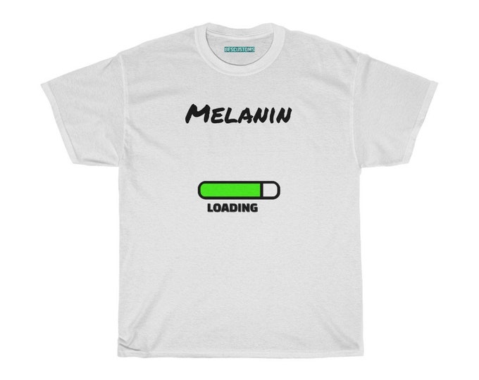 Melanin Loading Graphic Tee: Unisex Heavy Cotton T-Shirt