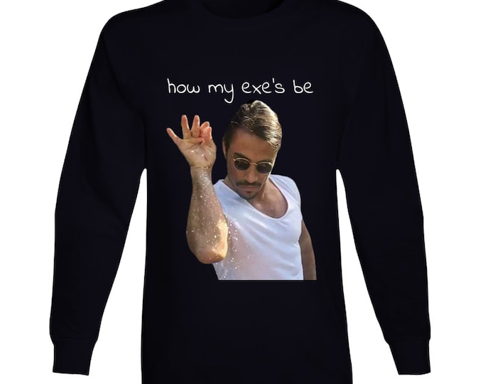 Salt Meme Long Sleeve T Shirt