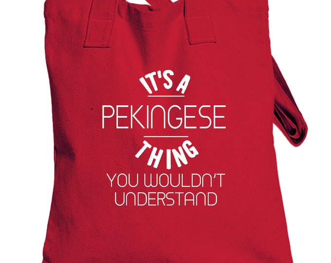 Its A Pekingese Thing Dog Totebag