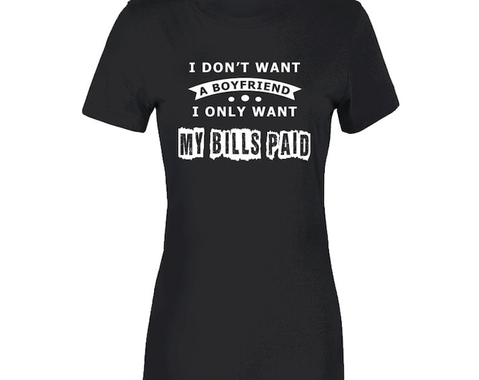 My Bills Paid Ladies T Shirt