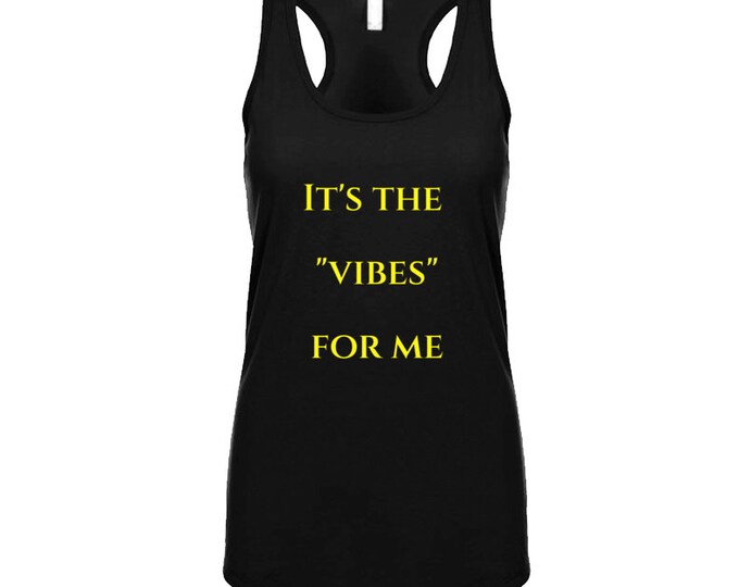 It's The....vibes For Me Tanktop
