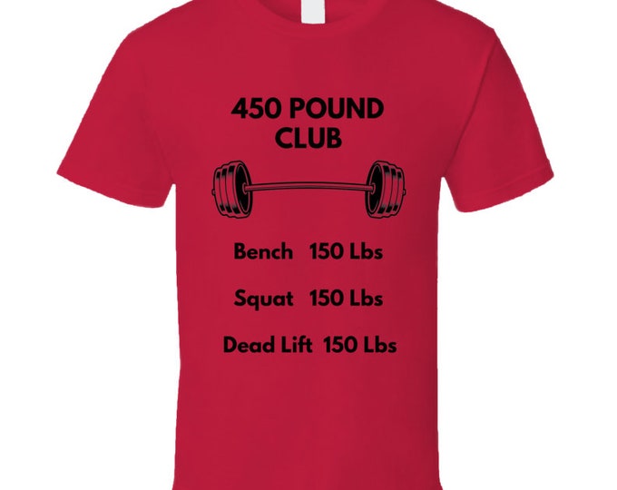 450 Pound Club T Shirt