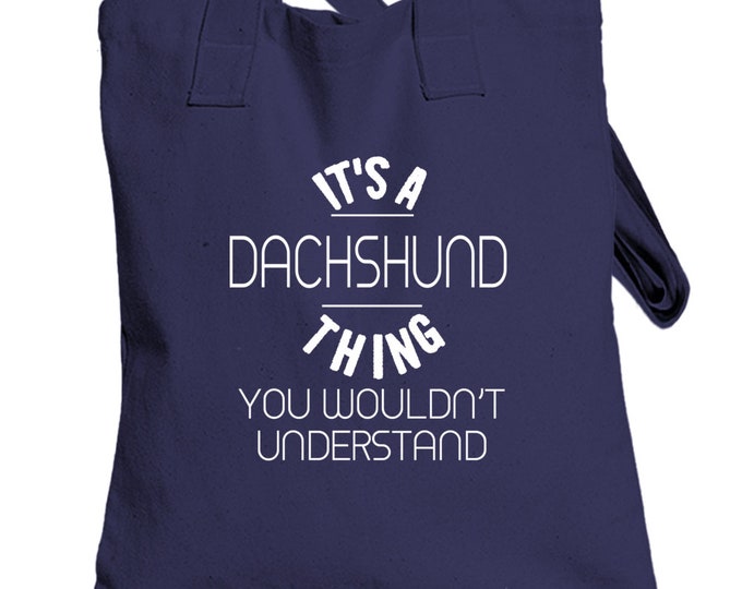 Its A Dachshund Thing Dog Totebag