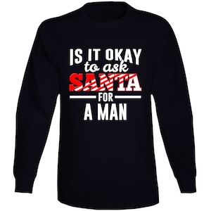 Pergunte ao Papai Noel... Uma camiseta masculina de manga comprida