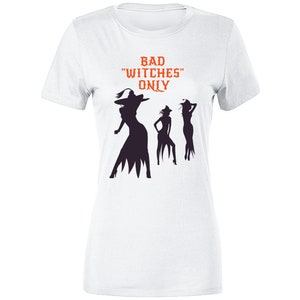 Bad Witches Only Orange Ladies T Shirt