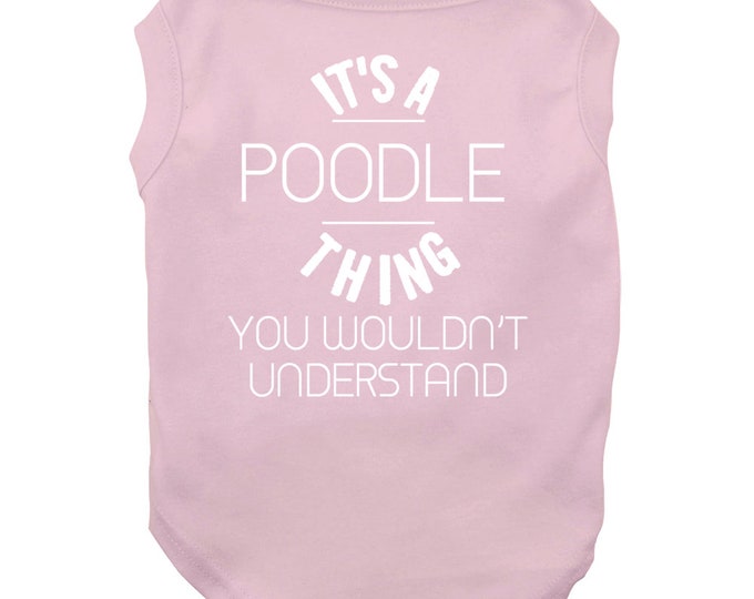 Its A Poodle Thing Dog