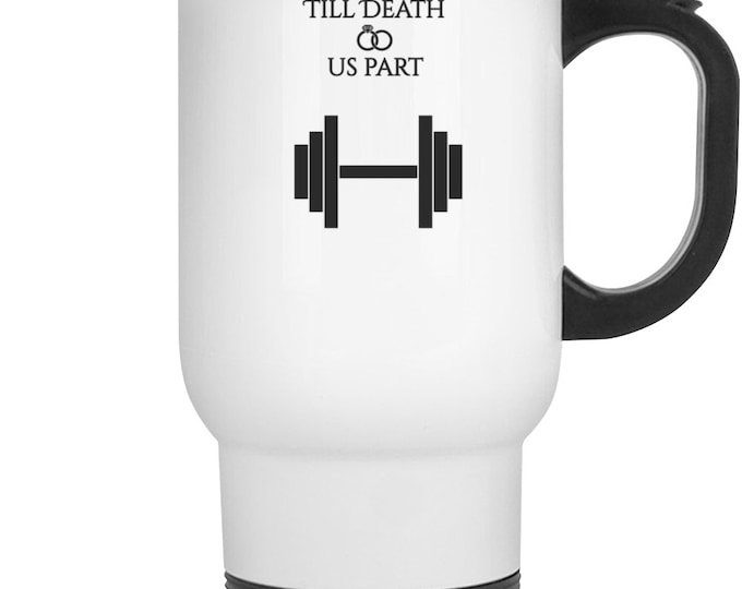 Till Death Do Us Part Weight Lifting Mug