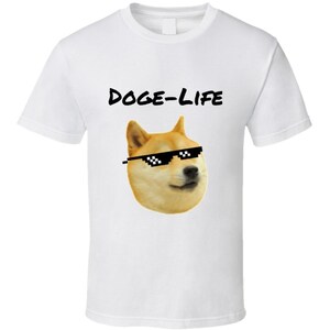 Doge Life T Shirt