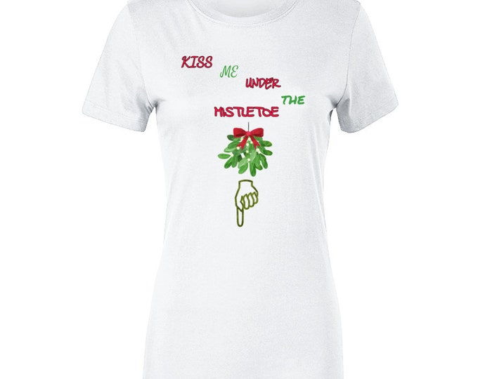 Under The Mistletoe Ladies T Shirt
