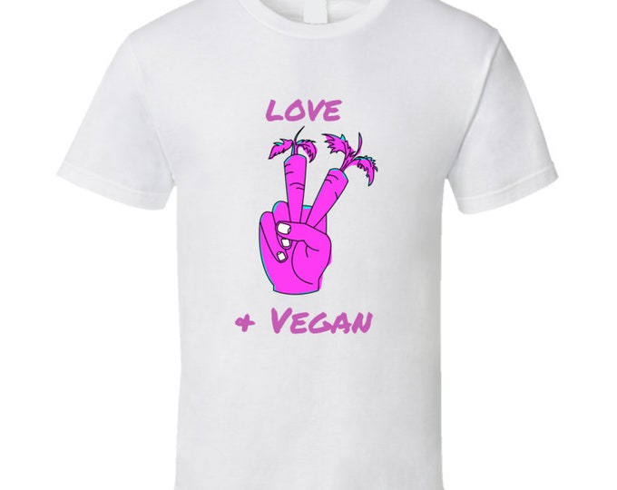 Love Peace And Vegan T Shirt