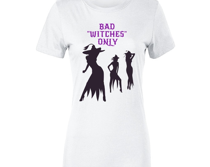 Bad Witches Only Purple Ladies T Shirt