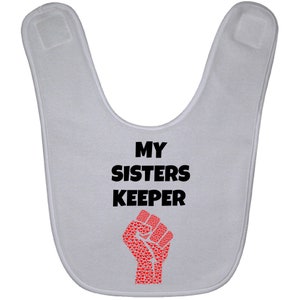 My Sisters Keeper Baby Bib