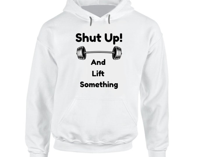 Lift Something Hoodie
