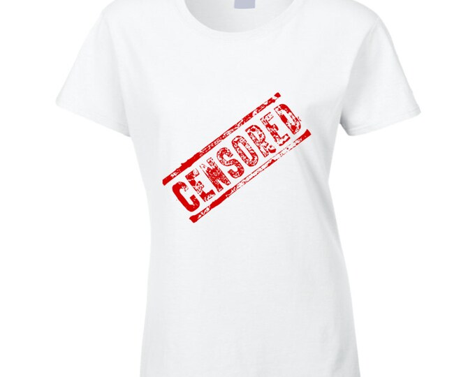Censored White Ladies T Shirt