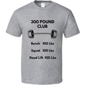 300 Pound Club T Shirt