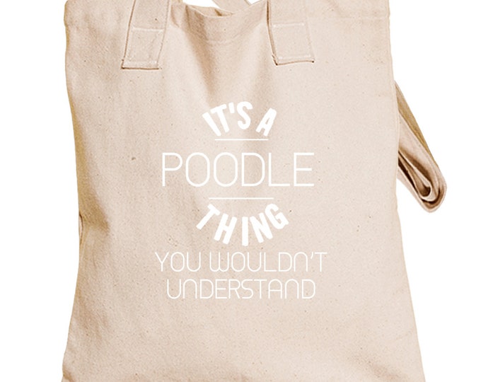 Its A Poodle Thing Totebag