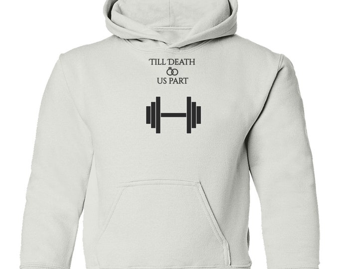 Till Death Do Us Part Weight Lifting Youth Hoodie