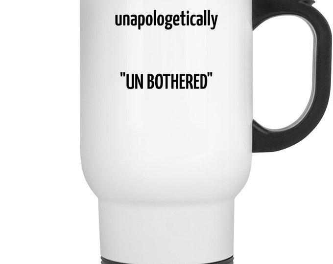 Unapol...unbothered Mug
