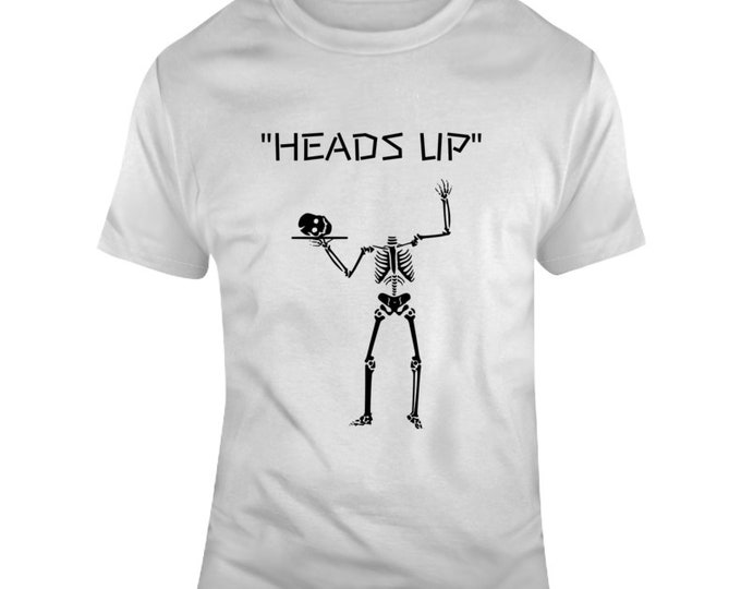 Heads Up T Shirt