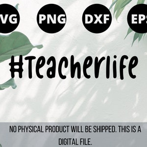 Teacher Life SVG, Fun Teacher eps, Cute Teacher Svg, Teach png file, Cute Teacher dxl File, File for Cricut, Silhouette File, #Teacherlife
