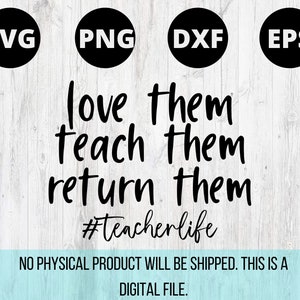 Hou van ze Leer ze teruggeven aan SVG, Fun Teacher eps, Cute Teacher Svg, Teach png-bestand, Cute Teacher File, File for Cricut, Silhouette File