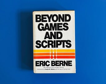 Beyond Games and Scripts by Eric Berne (1976) First Edition First Printing