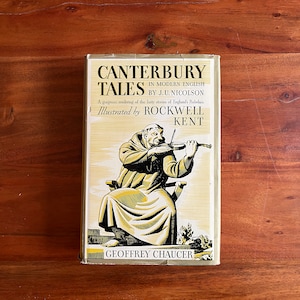 Geoffrey Chaucer's Canterbury Tales in Modern English by JU Nicholson Illustrated by Rockwell Kent (1934) Garden City Publishing. Hardcover