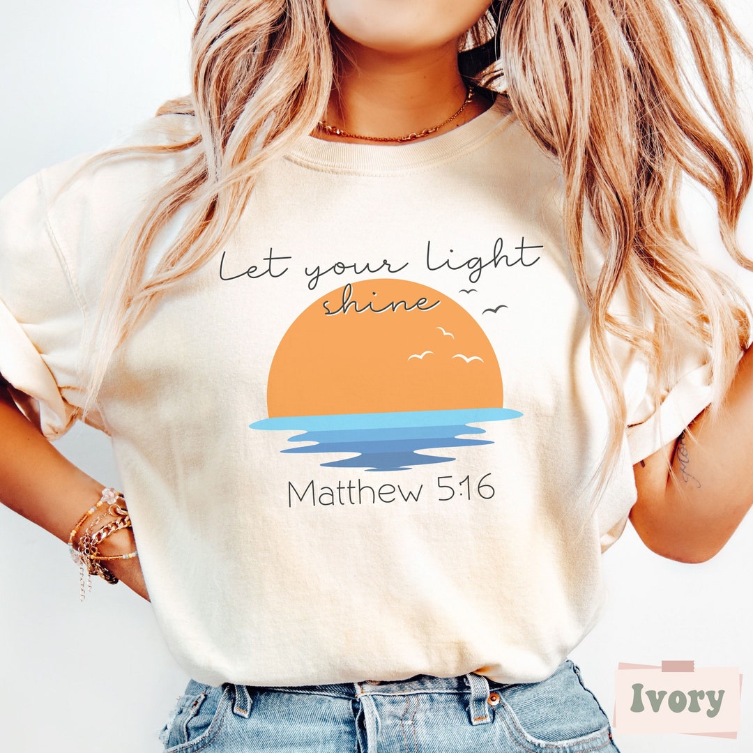 Let Your Light Shine Comfort Colors Shirt, Christian Gift for Women ...