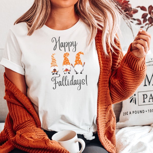 Fall Gnome Shirt, Happy Fallidays, Fall Shirt, Happy Fall Yall, Halloween Shirt, Cute Gnome Shirt, Cute Pumpkin Shirt, Cute Fall Shirts