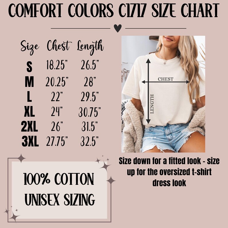 May include: Size chart for a unisex t-shirt made of 100% cotton. The chart shows chest and length measurements in inches for sizes S, M, L, XL, 2XL, and 3XL. The chart also includes a note that sizing down creates a fitted look, while sizing up creates an oversized t-shirt dress look.