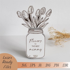 Mother&#39;s day Flower Jar Bouquet SVG Laser Cut File Pot Flowers for Mom Glowforge Digital Download Happy Mother’s day gift Mason Jar