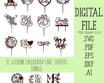 15 Mr Mrs Wedding cake toppers SVG Bundle Laser Cut Files Glowforge File for Cricut Silhouette Laser cutting Digital Download mr and mrs svg