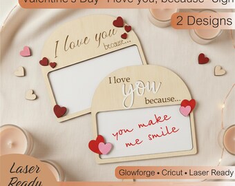Valentine’s Day I Love You Because Sign SVG | Reusable Dry Erase Board | Laser Cut Glowforge Files | Romantic Gift Idea | 3D Sign Template