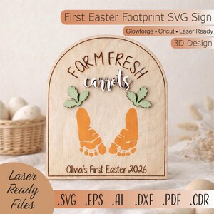 May include: Wooden Easter sign with the text "Farm Fresh Carrots" and orange footprint graphics. The sign also includes the text "Olivia's First Easter 2026" and "First Easter Footprint SVG Sign". The sign is laser-ready and includes SVG, EPS, AI, DXF, PDF, and CDR files.