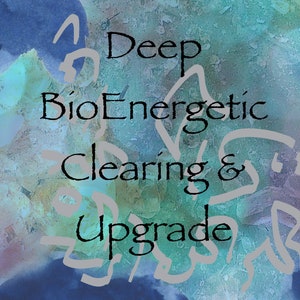 Light Language Healing Attunement~Deep BioEnergetic Clearing & Upgrade
