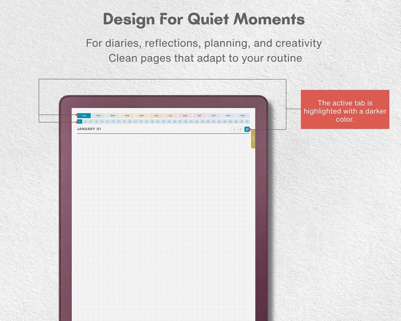 May include: A digital planner interface on a tablet with a dark purple frame. The screen displays a grid-lined page with the text January 01. Above, a navigation bar shows months and days. A red callout box states: The active tab is highlighted with a darker color.