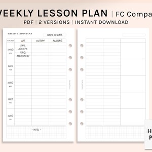 May include: A printable weekly lesson plan template for teachers. The template includes sections for subject, time, activity, topic, assignment, art, history, reading, and notes. The template is designed for use with a compact FC planner.