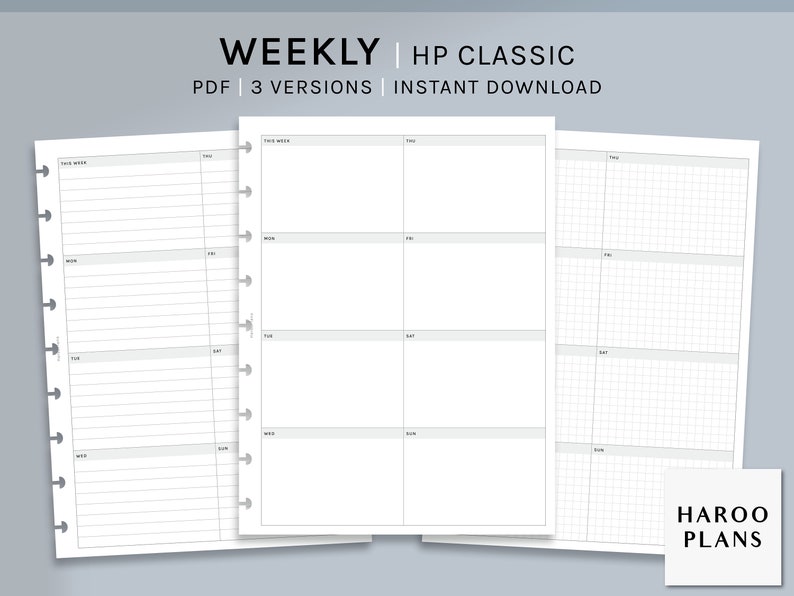K&ouml;nnte beinhalten: Drei druckbare Wochenplaner-Seiten im PDF-Format. Die erste Seite hat ein liniertes Layout, die zweite Seite ein leeres Layout und die dritte Seite ein Rasterlayout. Die Seiten sind mit den Wochentagen beschriftet: Mo, Di, Mi, Do, Fr, Sa, So. Der Text "WEEKLY | HP CLASSIC" und "PDF | 3 VERSIONS | INSTANT DOWNLOAD" befindet sich oben im Bild. Der Text "HAROO PLANS" befindet sich unten rechts im Bild.