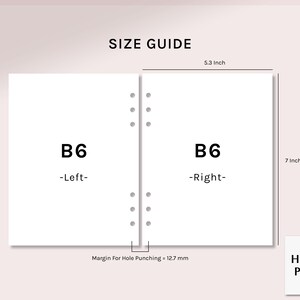 May include: Size guide for B6 notebooks, showing the dimensions of the left and right sides of the notebook. The notebook is 5.3 inches wide and 7 inches tall. The margin for hole punching is 12.7 mm.