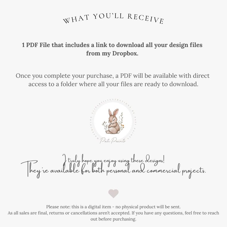 May include: A digital download product description with text that reads "WHAT YOU'LL RECEIVE" and "1 PDF File that includes a link to download all your design files from my Dropbox." Includes a watercolor illustration of a bunny.