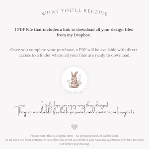 May include: Cream-colored digital download product description with text: "WHAT YOU'LL RECEIVE" and "1 PDF File that includes a link to download all your design files from my Dropbox." Includes a watercolor bunny illustration and the text "They're available for both personal and commercial projects."