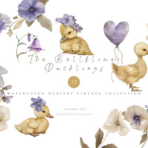 May include: Watercolor illustration featuring yellow ducklings with floral accents and a heart-shaped balloon. The text "The Bellflower Ducklings" and "Watercolor Nursery Vintage Collection" are also present.