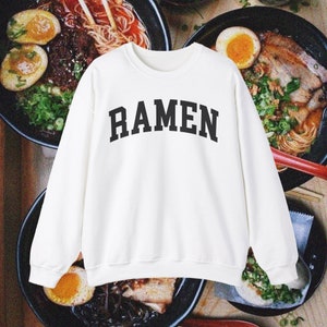 Ramen Sweatshirt | Japanese Food Lover | Asian Food Sweater | Foodie sweatshirt | College sweatshirt