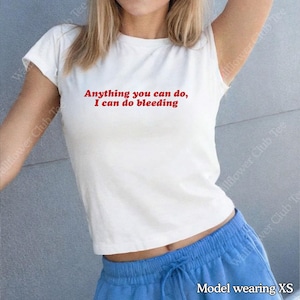 Anything you can do I can do Baby Tee, Trendy y2k Crop Top Baby Tee, Cool Gir Baby Tee, Funny Quotes Baby Tee, feminist baby tee
